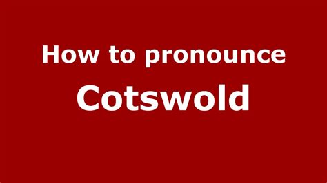 cotswolds pronunciation